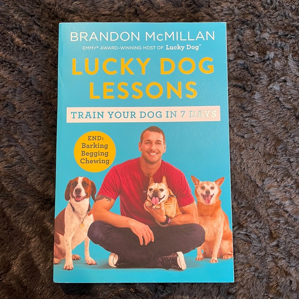 Lucky Dog Lessons. Train Your Dog in 7 Days by Brandon McMillan